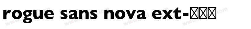 rogue sans nova ext字体转换